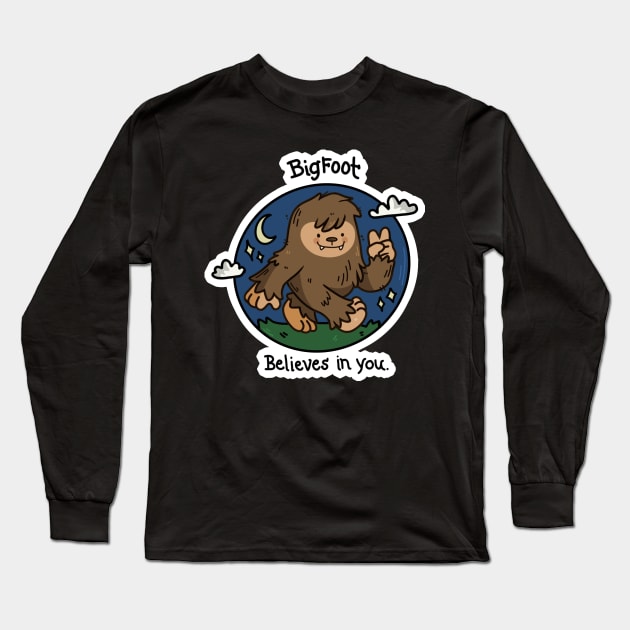 Bigfoot Believes in You Long Sleeve T-Shirt by poltergyst